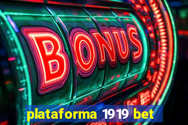 plataforma 1919 bet